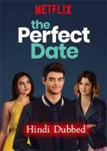 The Perfect Date (2019) Hindi Dubbed
