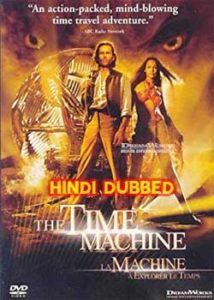The Time Machine (2002) Hindi Dubbed