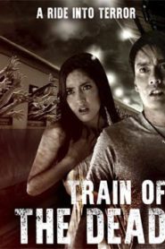 Train of the Dead (2007) Hindi Dubbed
