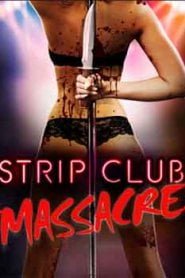 Strip Club Massacre (2017)