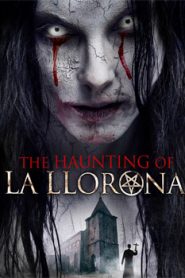 The Haunting of La Llorona (2019)