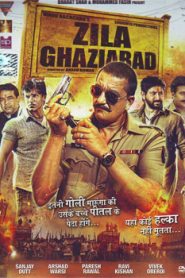 Zila Ghaziabad (2013) Hindi