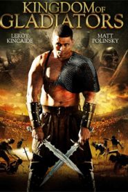 Kingdom of Gladiators (2011) Hindi Dubbed