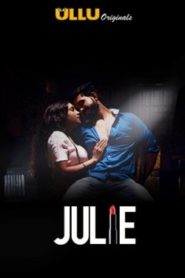 Julie (2019) Ullu Hindi Web Series