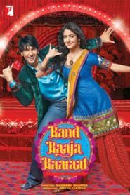 Band Baaja Baaraat (2010) Hindi