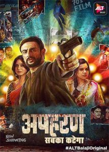 Apharan (2018) Hindi Season 1 Complete