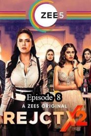RejctX (2020) Hindi Season 2 Episode 8