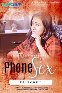 Phone Sex (2020) GupChup Hindi Episode 1