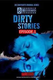 Dirty Stories (2020) Episode 1 Eightshots