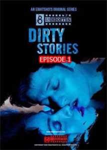 Dirty Stories (2020) Episode 1 Eightshots