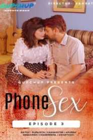 Phone Sex (2020) GupChup Hindi Episode 3