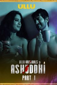 Ashuddhi Part 1 (2020) ULLU