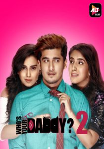 Whos Your Daddy (2020) Hindi Season 2 Episode (1 TO 10)