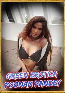 Green Erotica 2021 Poonam Pandey
