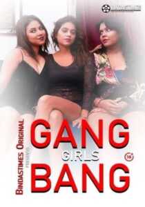 Gang Girl Bang 2021 BindasTimes