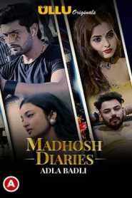 Adla Badli (Madhosh Diaries) 2021 Ullu