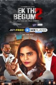 Ek Thi Begum 2021 Season 2 Hindi MX