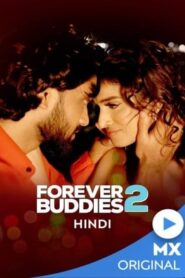 Forever Buddies 2022 Season 2 Hindi MX