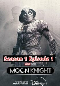 Moon Knight 2022 Hindi Dubbed Season 1 Episode 1