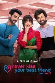 Never Kiss Your Best Friend 2022 Hindi Zee5