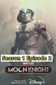 Moon Knight 2022 Hindi Dubbed Season 1 Episode 2