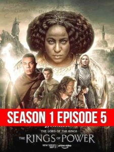 The Lord of The Rings The Rings Of Power 2022 Hindi Season 1 Episode 5