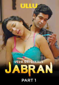 Jabran Part 1 2022 Hindi Ullu