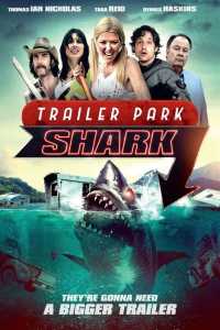 Trailer Park Shark 2017 Hindi Dubbed