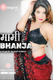Mami Bhanja 2022 Hindi MangoTV Episode 1 To 3