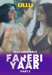 Farebi Yaar Part 2 2023 UllU Hindi