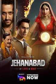Jehanabad Of Love and War (2023) Hindi Season 1 Complete