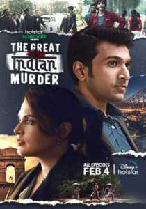 The Great Indian Murder (2022) Hindi Season 1 Complete