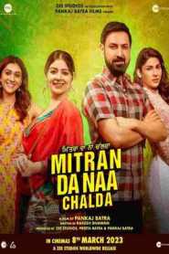 Mitran Da Naa Chalda (2023) Punjabi HD