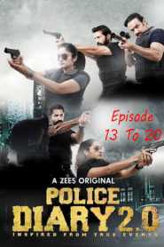 Police Diary 2.0 Hindi Season 1 Episode 13 To 20