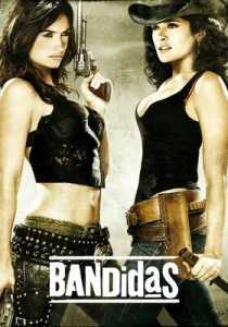 Bandidas (2006) Hindi Dubbed Movie