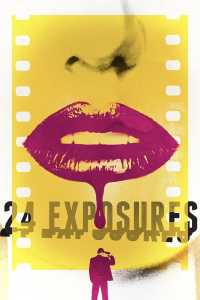 24 Exposures (2013) Unofficial Hindi Dubbed