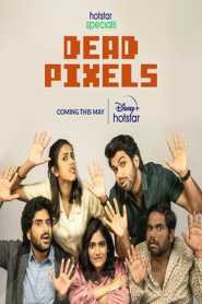 Dead Pixels (2023) Hindi Season 1 Complete