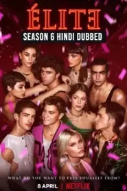 Elite (2022) Season 6 Hindi Dubbed (Netflix)