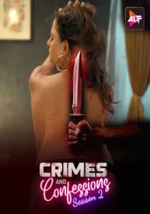 Crimes and Confessions 2023 Season 2 Episode 1 To 3 Hindi ALTBalaji
