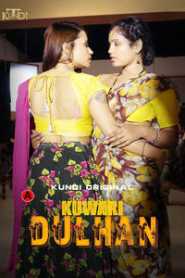 Kuwari Dulhan 2023 KundiApp Episode 1 To 2 Hindi